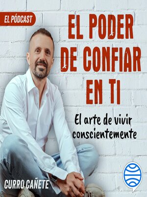 cover image of Curro Cañete. El arte de vivir conscientemente (1/10)